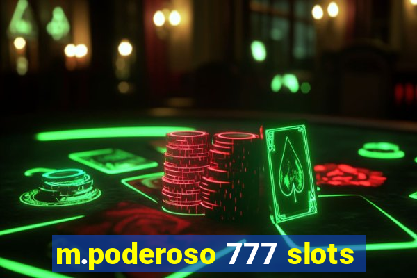 m.poderoso 777 slots